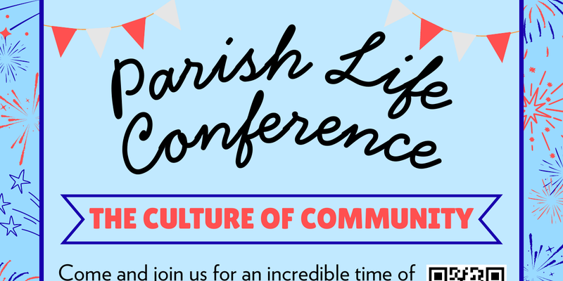 2026 Parish Life Conference: The Culture of Community