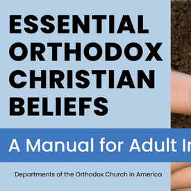 Essential Orthodox Christian Beliefs: A Manual for Adult Instruction
