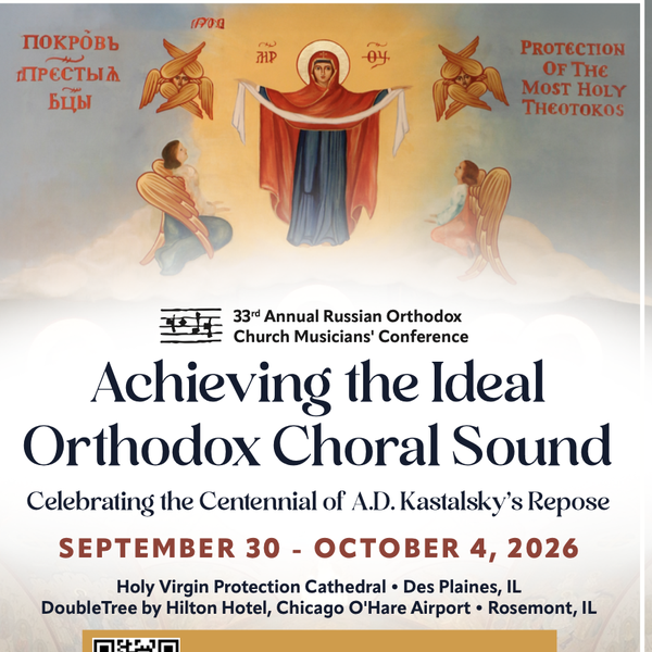 33rd Annual Russian Orthodox Church Musicians' Conference